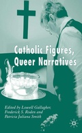 Cover: Catholic Figures, Queer Narratives - Palgrave Macmillan