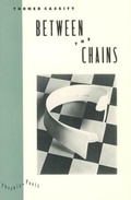 Cover: Between the Chains - University of Chicago Press