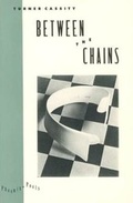 Cover: Between the Chains - University of Chicago Press