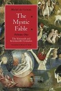 Cover: The Mystic Fable, Volume One - The Sixteenth and Seventeenth Centuries - University of Chicago Press