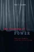 Cover: The Cloaking of Power - University of Chicago Press