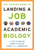 Cover: The Chicago Guide to Landing a Job in Academic Biology - University of Chicago Press