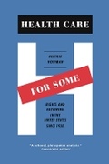 Cover: Health Care for Some - University of Chicago Press