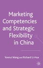 Cover: Marketing Competences and Strategic Flexibility in China - Palgrave Macmillan