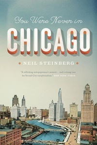 Abbildung von: You Were Never in Chicago - University of Chicago Press