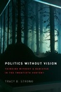 Cover: Politics without Vision - University of Chicago Press