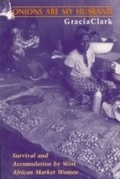 Cover: Onions Are My Husband - University of Chicago Press