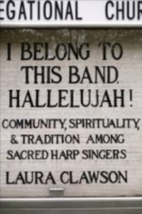 Abbildung von: I Belong to This Band, Hallelujah! - University of Chicago Press