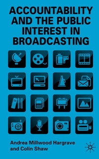 Enlarge image Cover: Accountability and the Public Interest in Broadcasting - Palgrave Macmillan