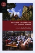 Cover: American Universities in a Global Market - University of Chicago Press