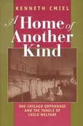 Cover: A Home of Another Kind - University of Chicago Press