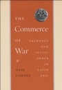 Cover: The Commerce of War - University of Chicago Press