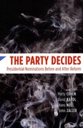 Cover: The Party Decides - Presidential Nominations Before and After Reform - University of Chicago Press