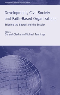 Enlarge image Cover: Development, Civil Society and Faith-Based Organizations - Palgrave Macmillan