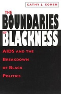 Cover: The Boundaries of Blackness - AIDS and the Breakdown of Black Politics - University of Chicago Press