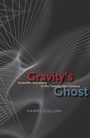 Cover: Gravity's Ghost - University of Chicago Press