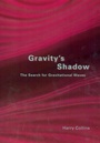 Cover: Gravity's Shadow - University of Chicago Press