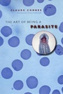 Cover: The Art of Being a Parasite - University of Chicago Press