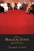 Cover: The Magical State - Nature, Money, and Modernity in Venezuela - University of Chicago Press