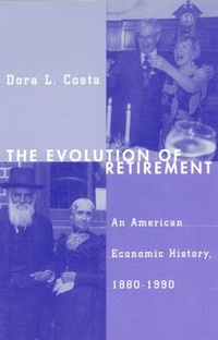 Enlarge image Cover: The Evolution of Retirement - University of Chicago Press