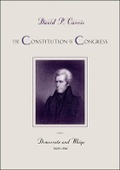 Cover: The Constitution in Congress: Democrats and Whigs, 1829-1861 - University of Chicago Press