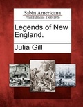 Cover: Legends of New England. - Gale, Sabin Americana