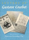 Cover: Letters of Gustave Courbet - University of Chicago Press