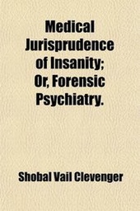 Abbildung von: Medical Jurisprudence of Insanity, Or, Forensic Psychiatry (Volume 1) - General Books