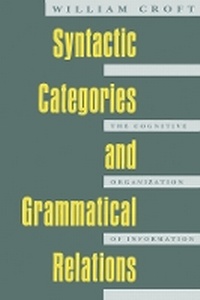 Enlarge image Cover: Syntactic Categories and Grammatical Relations - University of Chicago Press