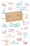 Cover: Headless Males Make Great Lovers - University of Chicago Press