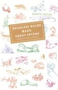 Cover: Headless Males Make Great Lovers - University of Chicago Press