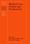 Cover: Medical Care Output and Productivity - University of Chicago Press