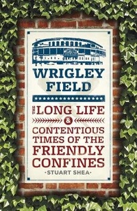 Enlarge image Cover: Wrigley Field - University of Chicago Press
