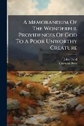 Cover: A Memorandum of the Wonderful Providences of God to a Poor Unworthy Creature - Nabu Press