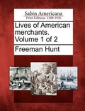 Bild: Lives of American merchants. Volume 1 of 2 - Gale, Sabin Americana