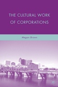 Cover: The Cultural Work of Corporations - Palgrave MacMillan
