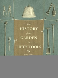 Enlarge image Cover: A History of the Garden in Fifty Tools - University of Chicago Press
