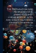 Cover: The Preparation and Properties of 5-Amino-0-Quino-Linear-Boxylic Acid, and Some Compounds Derived Therefrom ...... - Nabu Press