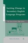 Cover: Inciting Change in Secondary English Language Programs - Palgrave MacMillan