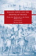 Cover: Walled Towns and the Shaping of France - Palgrave MacMillan
