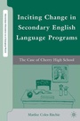 Cover: Inciting Change in Secondary English Language Programs - Palgrave MacMillan