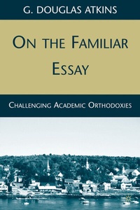 Enlarge image Cover: On the Familiar Essay - Palgrave MacMillan