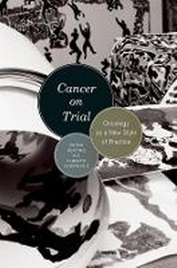 Enlarge image Cover: Cancer on Trial - University of Chicago Press
