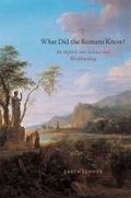 Cover: What Did the Romans Know? - University of Chicago Press