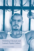 Cover: Rethinking Chicana/o and Latina/o Popular Culture - Palgrave MacMillan