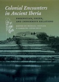 Cover: Colonial Encounters in Ancient Iberia - University of Chicago Press