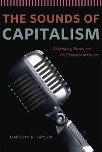 Enlarge image Cover: The Sounds of Capitalism - University of Chicago Press