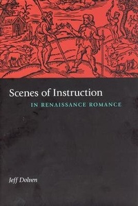 Enlarge image Cover: Scenes of Instruction in Renaissance Romance - University of Chicago Press