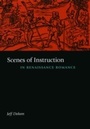 Cover: Scenes of Instruction in Renaissance Romance - University of Chicago Press