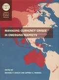 Cover: Managing Currency Crisis in Emerging Markets - University of Chicago Press